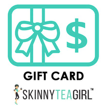 Cargar imagen en el visor de la galería, SkinnyTea Girl Gift Card